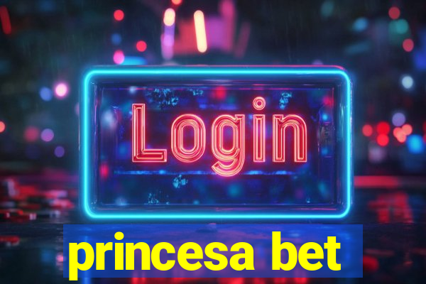 princesa bet